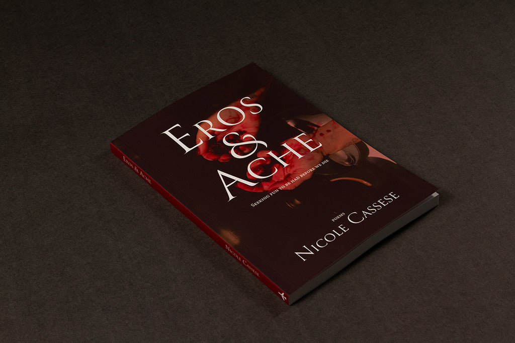 Eros & Ache by Nicole Cassese