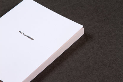 STILL LEARNING paperback notebook