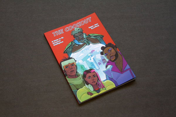 The Cookout: A guide to AI Ancestral Intelligence by Aymar Jèan Escoffery